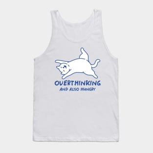 Overthinking And Also Hungry Tank Top